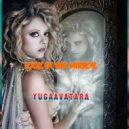 yugaavatara - Look in the Mirror