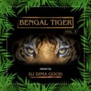 Dj Dima Good - Bengal Tiger vol. 3 mixed by Dj Dima Good [22.01.22]