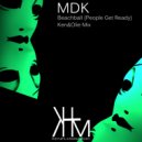 MDK - Beachball (Ken&Olie Remix)