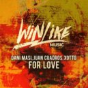 Dani Masi, Juan Cuadros & Xotto - For Love