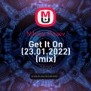 Nikolai Pinaev - Get It On (23.01.2022)