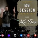 X-Tone - EDM Session Podcast # 002