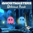 GhostMasters - Delicious Freak