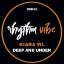 Kiara WL - Deep And Under (Original Mix)