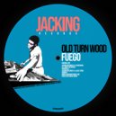 Old Turn Wood - Fuego