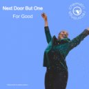 Next Door But One - For Good (Extended Dub)