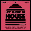 Felix Leiter & LEFTI & The Melody Men - Higher
