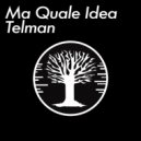 Telman - Ma quale idea
