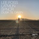 Lee Foss, Latmun, SPNCR - Dusk Til Dawn