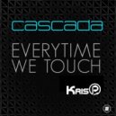 Cascada - Everytime We Touch