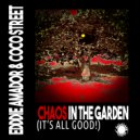 Eddie Amador & Coco Street - Chaos In The Garden (It's All Good!)