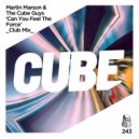 The Cube Guys & Martin Marson - Can You Feel The Force