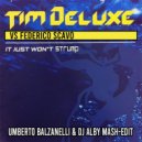 Tim Deluxe Vs. Federico Scavo - It Just Won't Strump