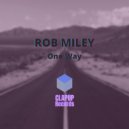 Rob Miley - One Way