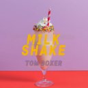 Tom Boxer - Milk Shake