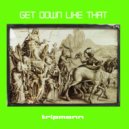 Tripmann - Get Down Like That