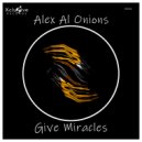 Alex Al Onions - Give Miracles (Radio Edit)