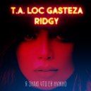 Gasteza & T.A. Loc & Ridgy - Я знаю что ей нужно