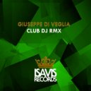 Giuseppe Di Veglia - Club DJ RMX (Original Mix)