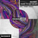 DAMNC - Hard To Say No (Pinney Remix)