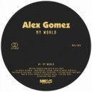 Alex Gomez - My World (Original Mix)