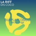 La Riff - Dis Coco