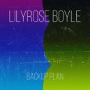 Lilyrose Boyle - Backup Plan (Radio Edit)
