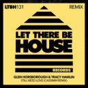 Glen Horsborough & Tracy Hamlin - Still Need Love