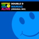 Double D - Maniac (Original Mix)