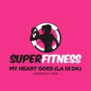 SuperFitness - My Heart Goes (La Di Da) (Workout Mix 133 bpm)