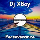 Dj Xboy - Perseverance (Original Mix)