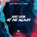 Soultight, PANE - Just Look At Me Again (Original Mix)