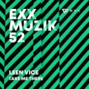Leen Vice - Take Me There