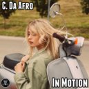 C. Da Afro - In Motion (Original Mix)
