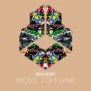 Ragash - Move To Funk