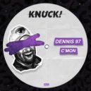 Dennis 97 - C\'mon (Original Mix)