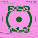 Louis O Loughlin - The Acid Train (Original Mix)