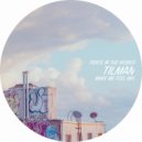 Montel, Tilman - Peace In The World (Tilman \'Make Me Feel\' Mix)