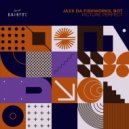 JAXX DA FISHWORKS, BOT - Picture Perfect (Original Mix)
