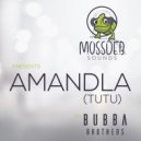 Bubba Brothers - Amandla (Tutu)