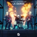 SMACK, Rudeejay - La Danse (Extended Mix)