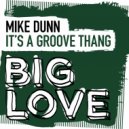 Mike Dunn - It\'s A Groove Thang (Black Glitter LB Extended MixX)