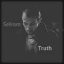 Selrom - Truth (Original Mix)