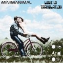 Minimanimal & Lost In Translation - One And Only (Original Mix)