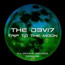 THE D3VI7 - Trip To The Moon (Original Mix)
