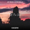 Jay Rikas & Levis Della - Let Me Go (Original Mix)