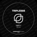 Triple888 - Dirty (Original Mix)