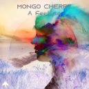 Mongo Cherry - A Feeling (Original Mix)