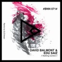 David Balmont, Edu Saiz - Nothing Control (Original Mix)