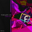 Fake Lab - To Be With (Original Mix)